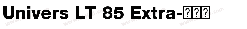 Univers LT 85 Extra字体转换